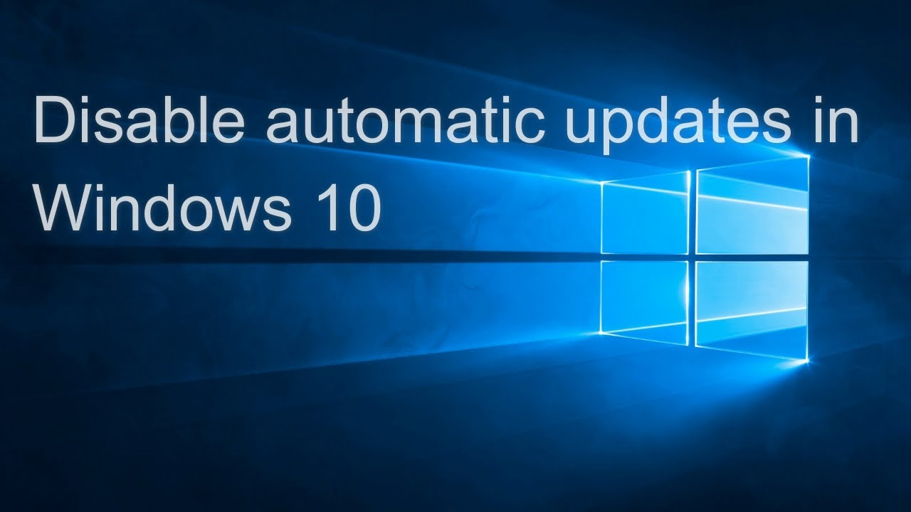 Disable Automatic Updates Windows 10